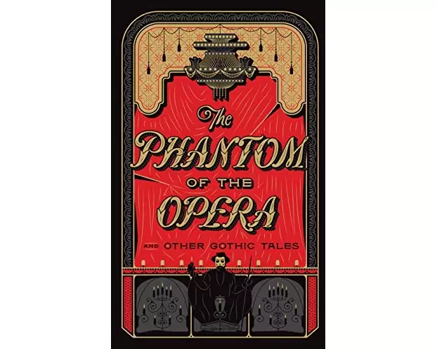 The Phantom of the Opera and Other Gothic Tales