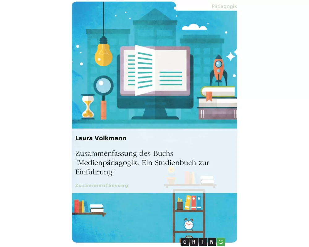 Zusammenfassung des Buchs "Medienpädagogik. Ein Studienbuch zur Einführung"