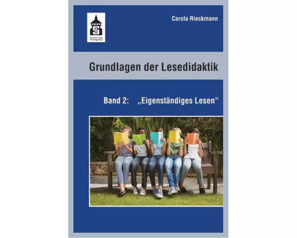 Grundlagen der Lesedidaktik. Band 2: Eigenständiges Lesen