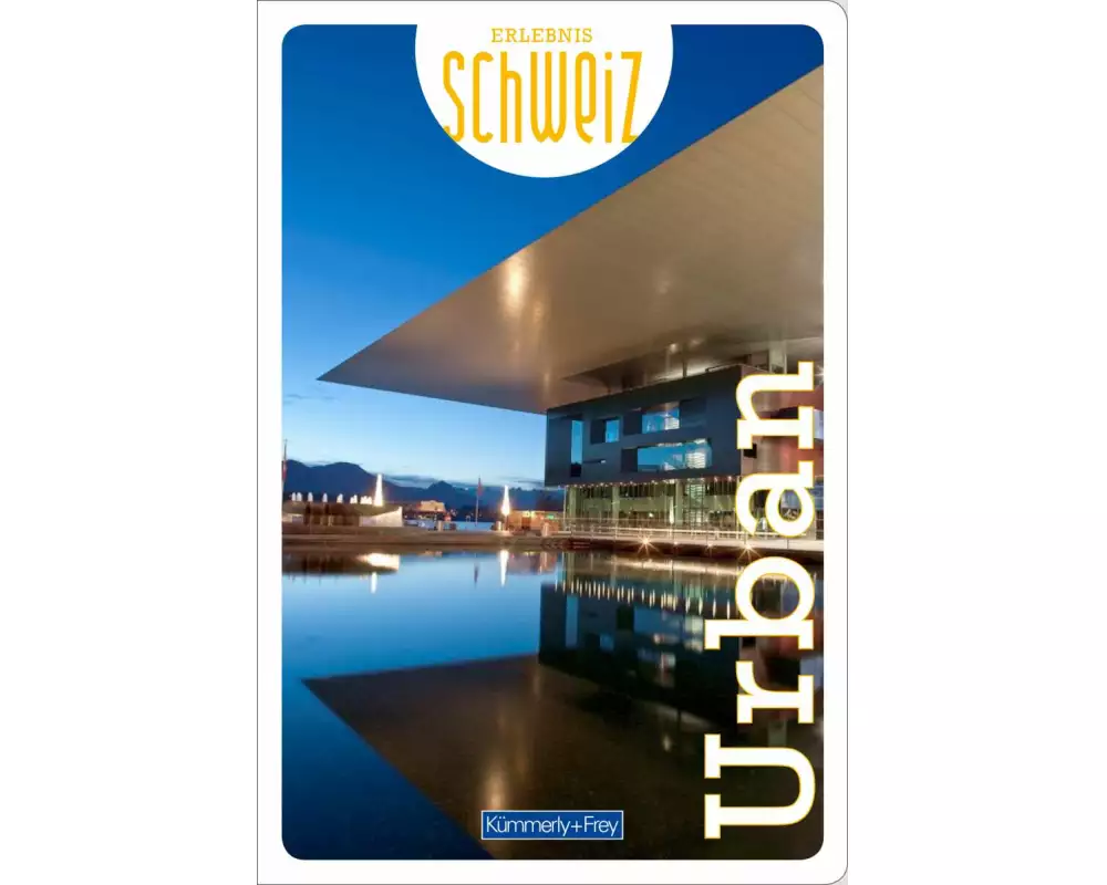 Kümmerly+Frey Erlebnis Schweiz Urban - Freizeitführer