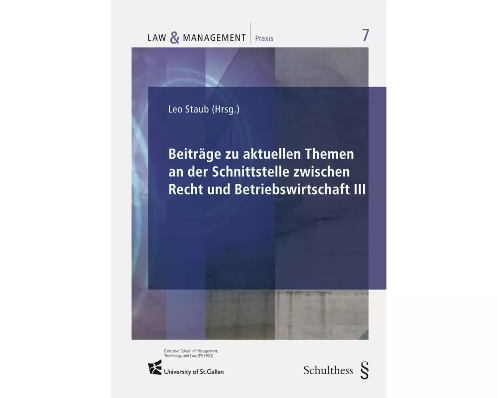 Beiträge zu aktuellen Themen an der Schnittstelle zwischen Recht und Betriebswirtschaft III
