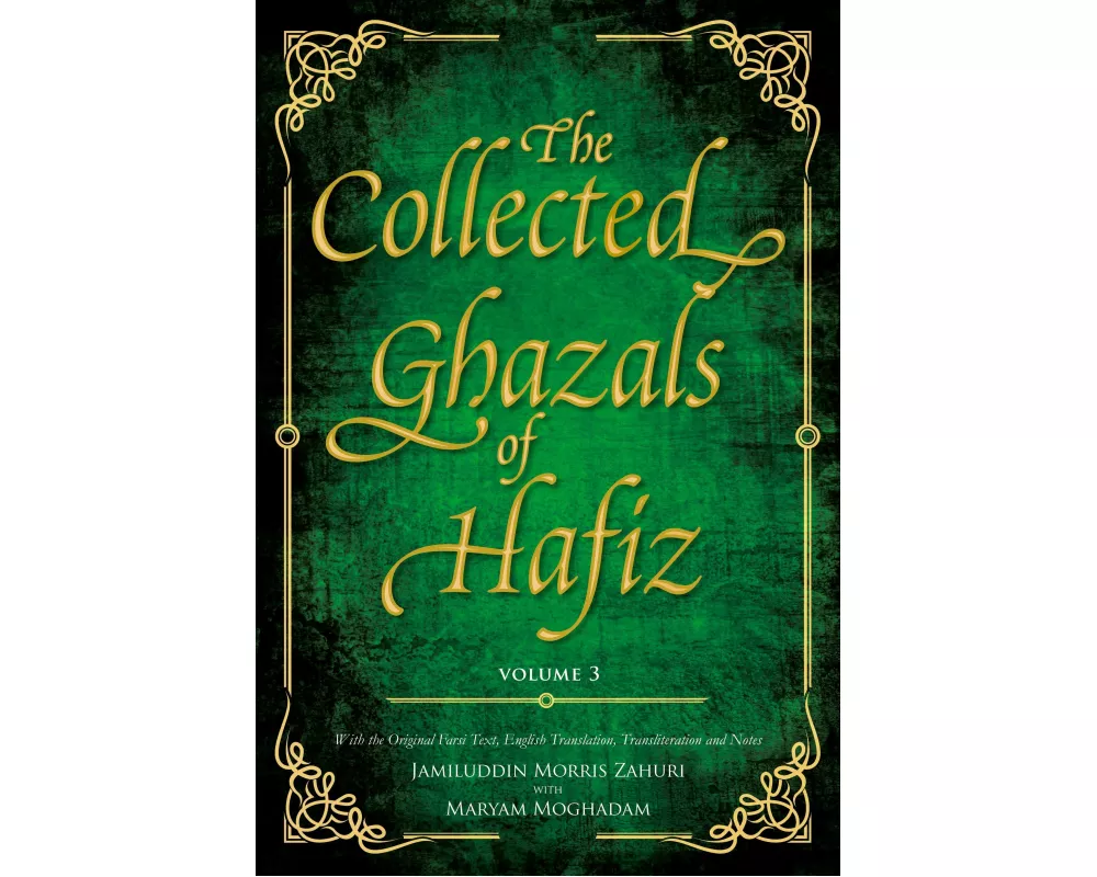 The Collected Ghazals of Hafiz - Volume 3
