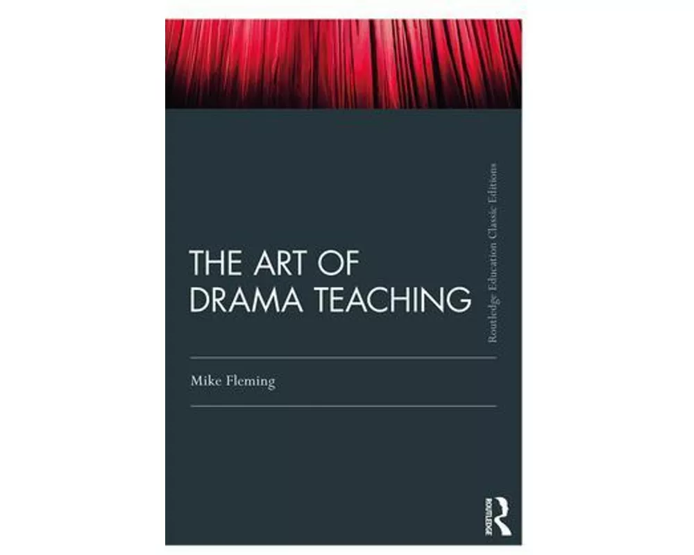 The Art Of Drama Teaching
