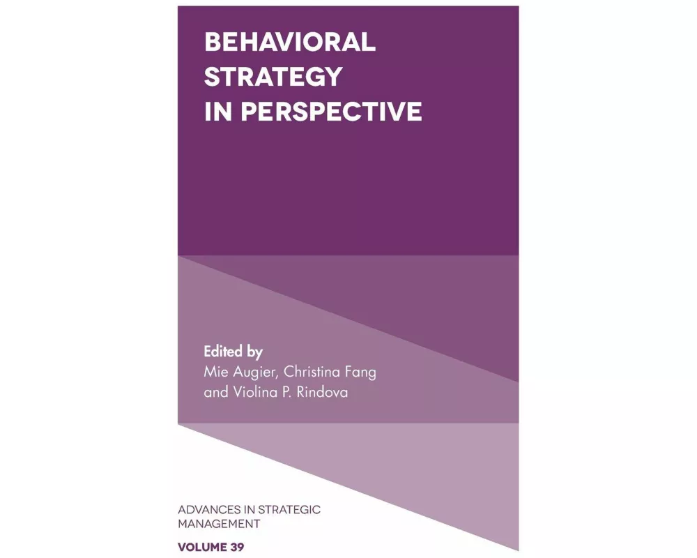 Behavioral Strategy in Perspective