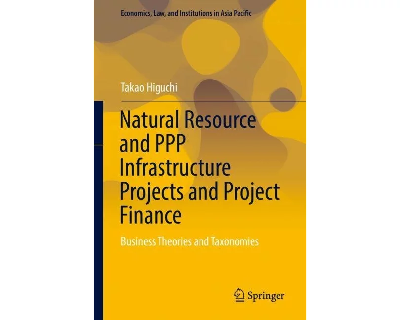 Natural Resource and PPP Infrastructure Projects and Project Finance