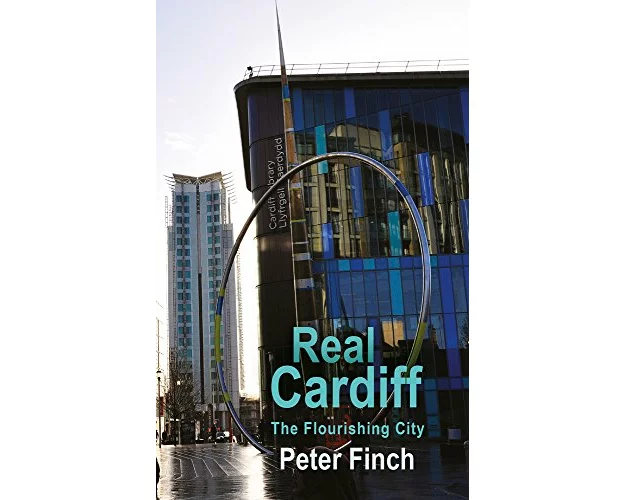 Real Cardiff - The Flourishing City