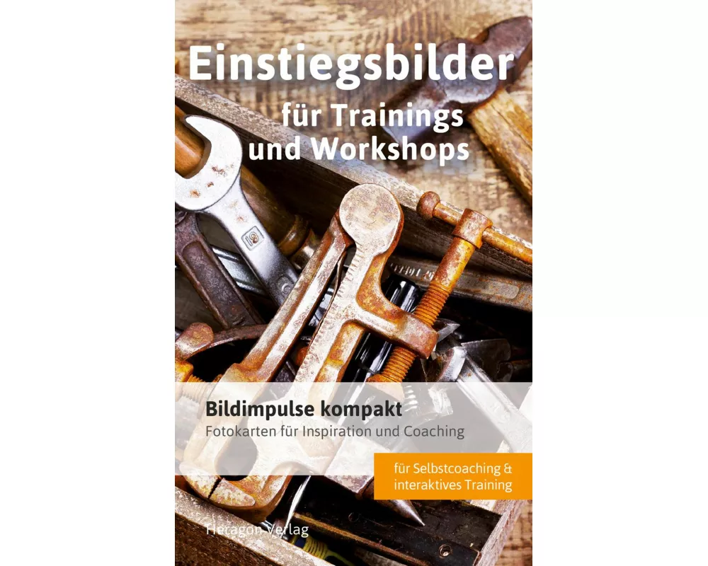 Bildimpulse kompakt: Einstiegsbilder für Trainings und Workshops