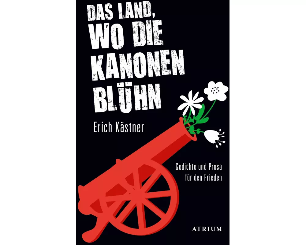 Das Land, wo die Kanonen blühn