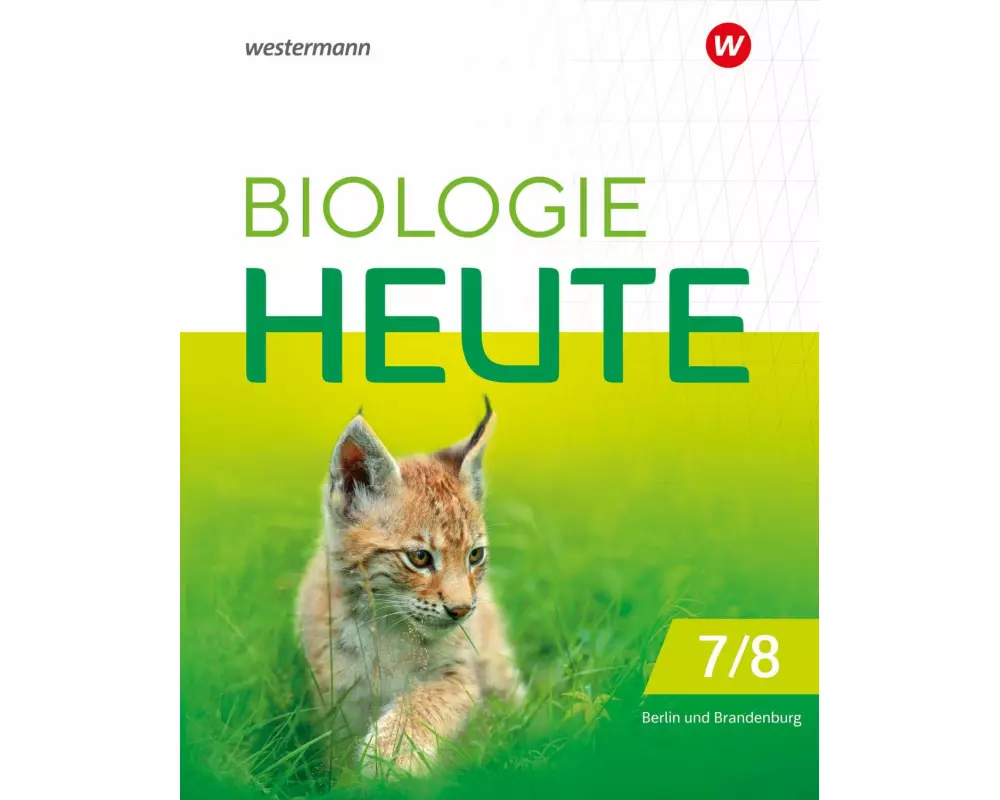 Biologie heute SI 7/8. Schulbuch. Sekundarstufe I in Berlin und Brandenburg