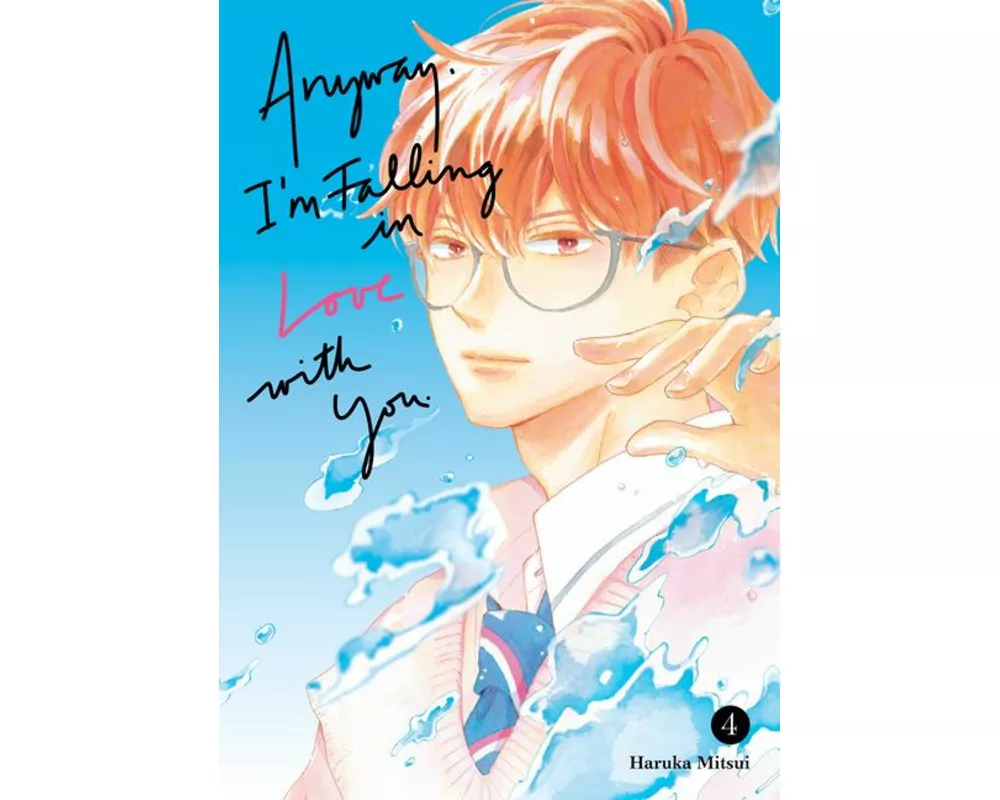 Anyway, I'm Falling In Love With You. 4