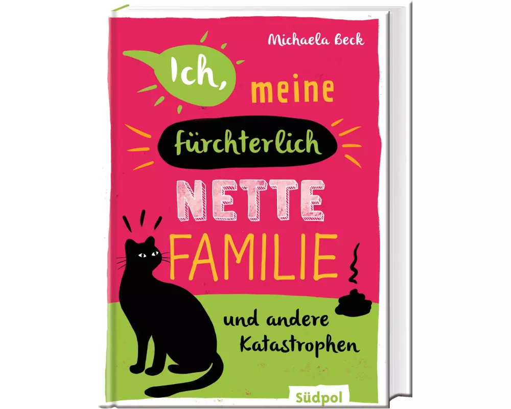 Ich, meine fürchterlich nette Familie und andere Katastrophen