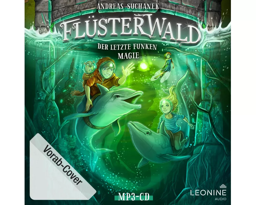 Flüsterwald - Der letzte Funken Magie (Staffel II Band 4)