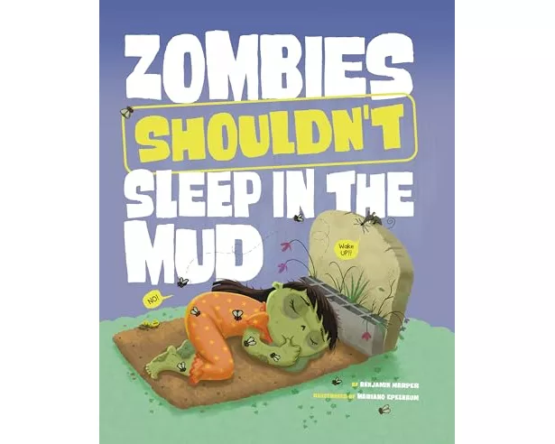 Zombies Shouldn't Sleep in the Mud