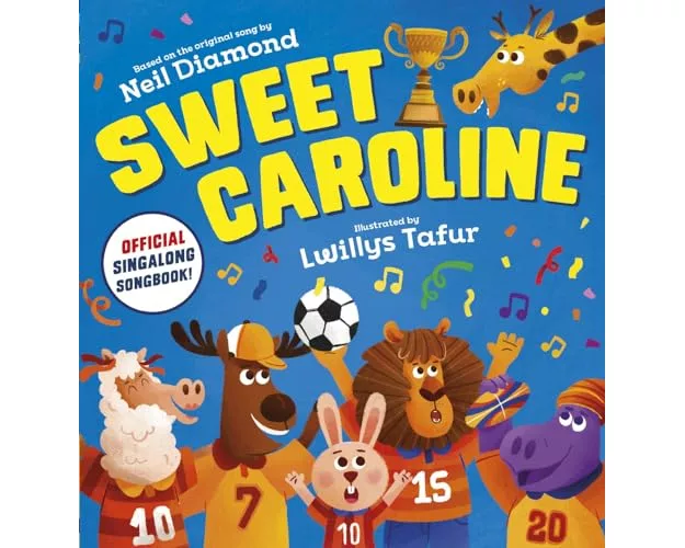Sweet Caroline - the OFFICIAL singalong songbook