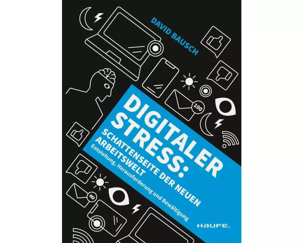 Digitaler Stress: Schattenseite der neuen Arbeitswelt