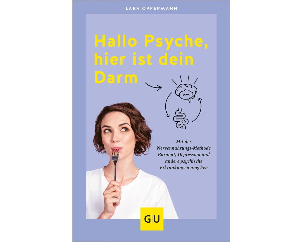 Hallo Psyche, hier ist dein Darm