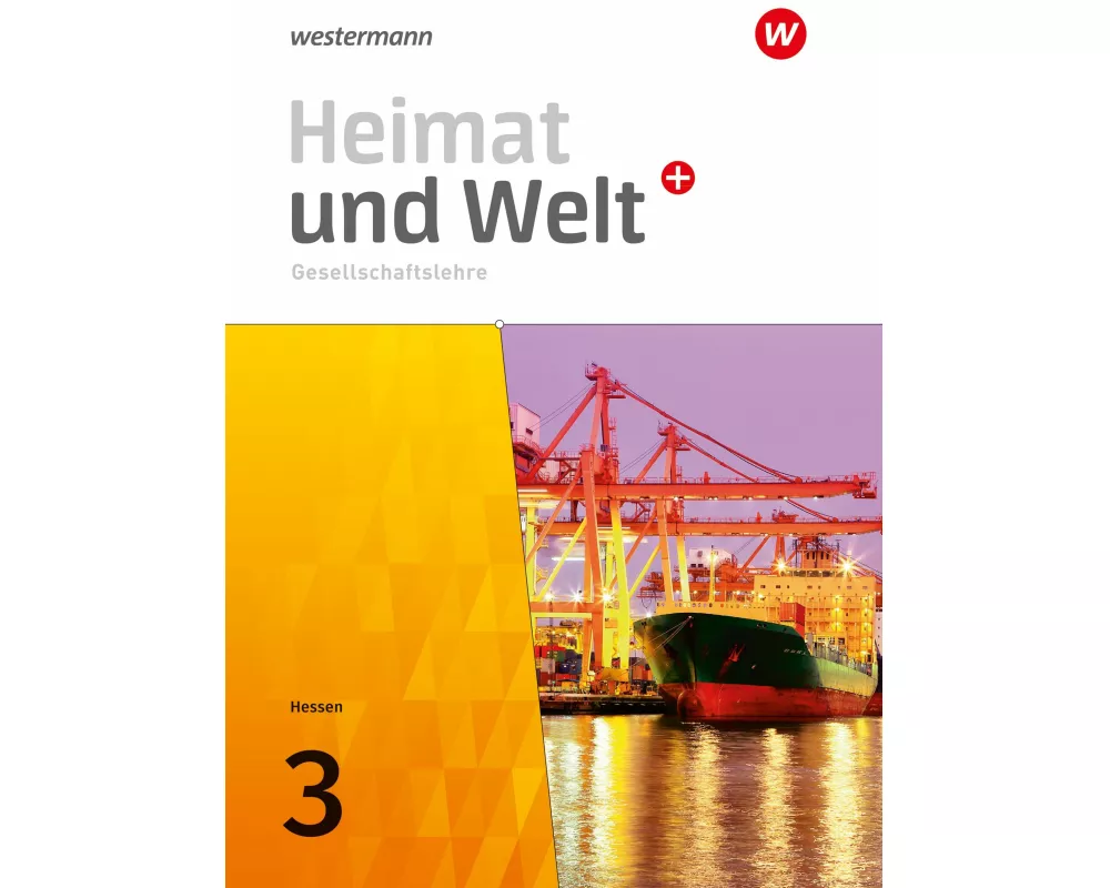 Heimat und Welt PLUS Gesellschaftslehre - Ausgabe 2021 für Hessen