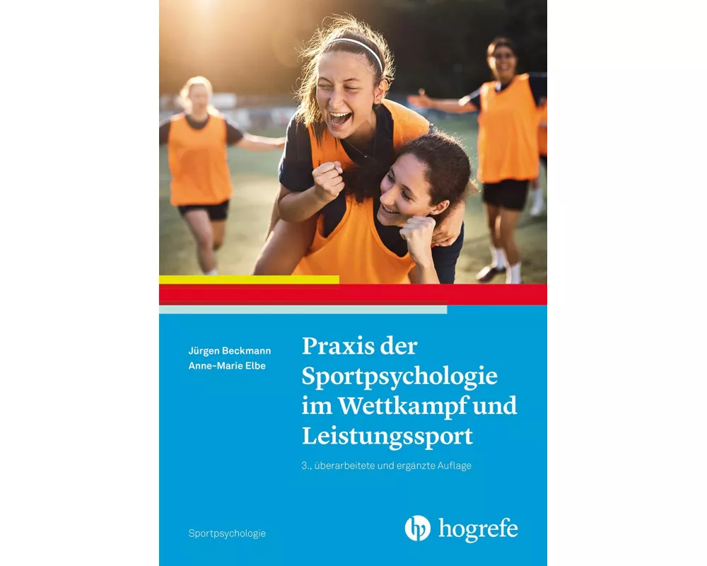 Praxis der Sportpsychologie im Wettkampf und Leistungssport