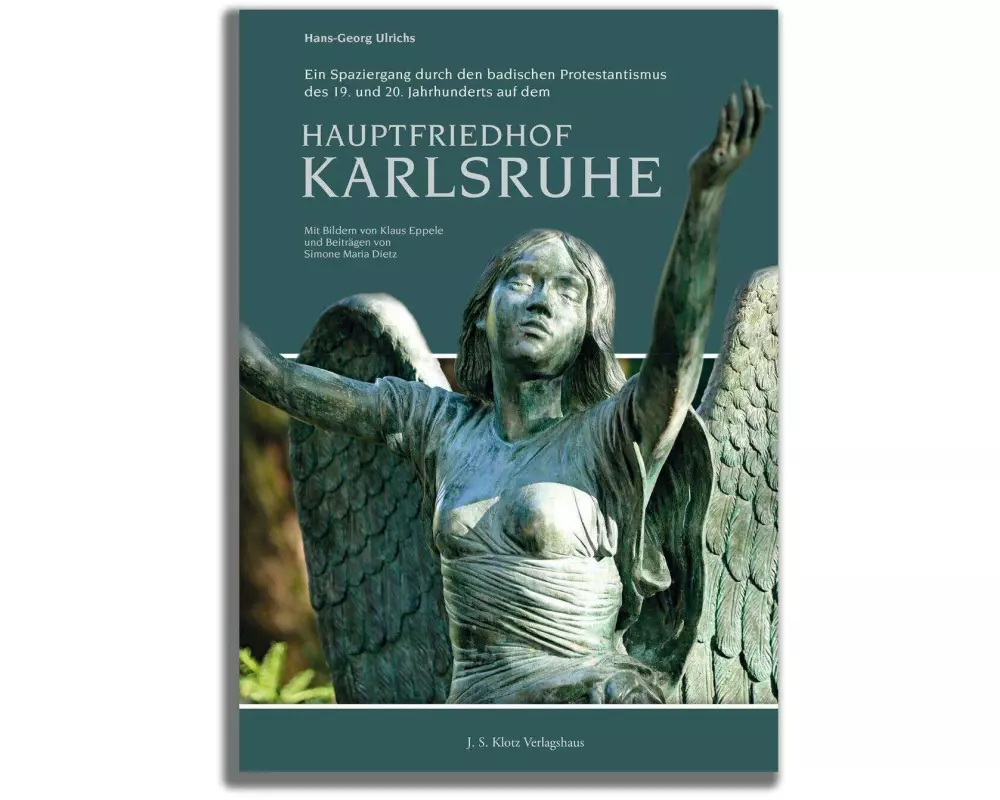 Ein Spaziergang durch den badischen Protestantismus des 19. und 20. Jahrhunderts auf dem Hauptfriedhof Karlsruhe