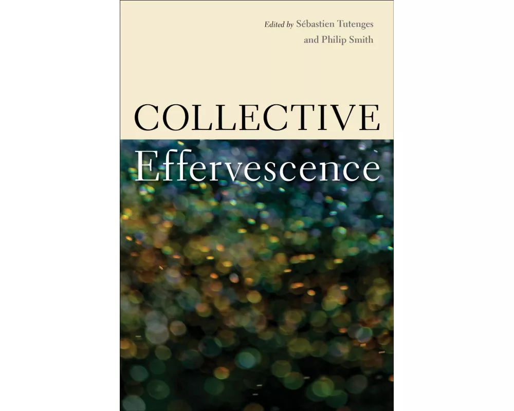 Collective Effervescence