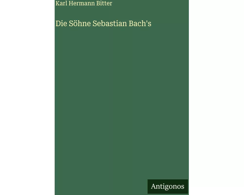 Die Söhne Sebastian Bach's