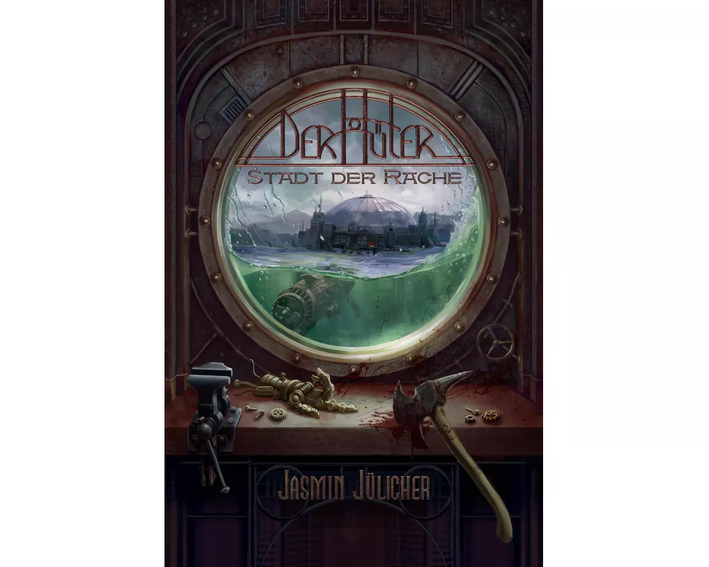 Stadt der Rache (Der Hüter: Steampunk-Krimi Band 5)