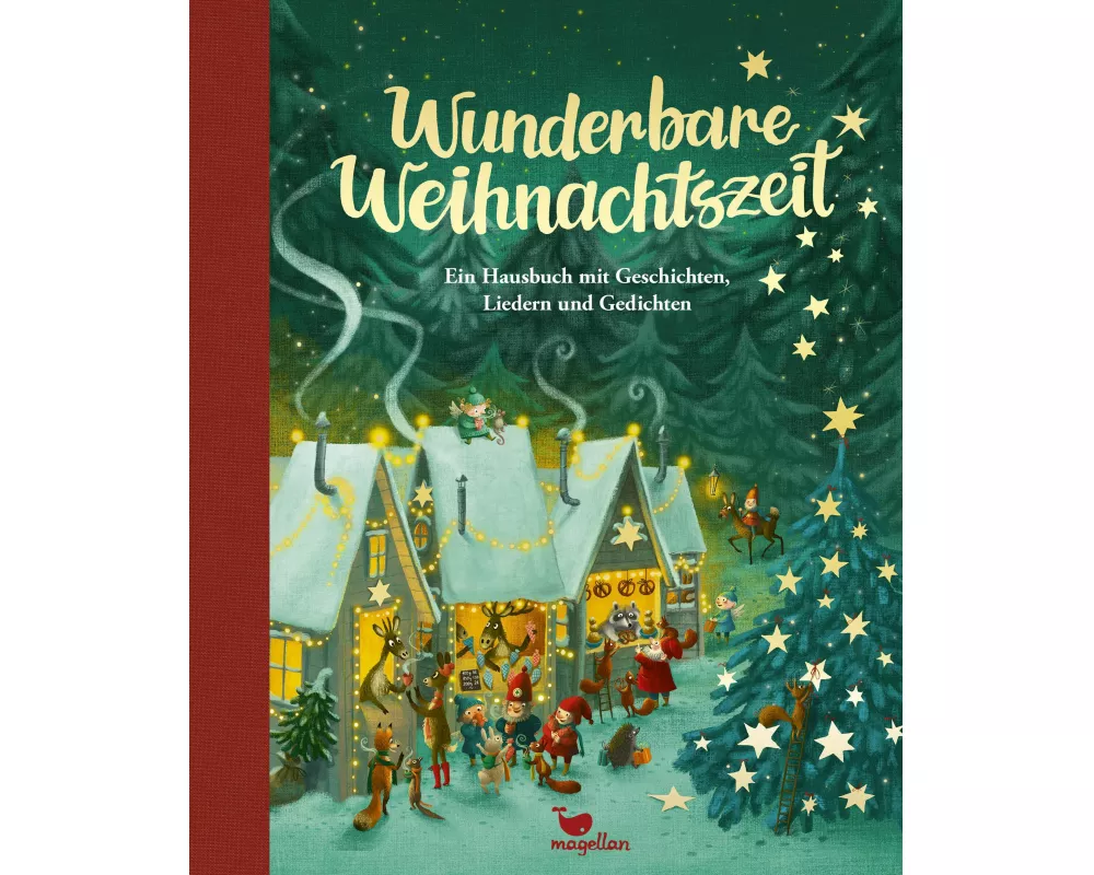 Wunderbare Weihnachtszeit - Ein Hausbuch mit Geschichten, Liedern und Gedichten