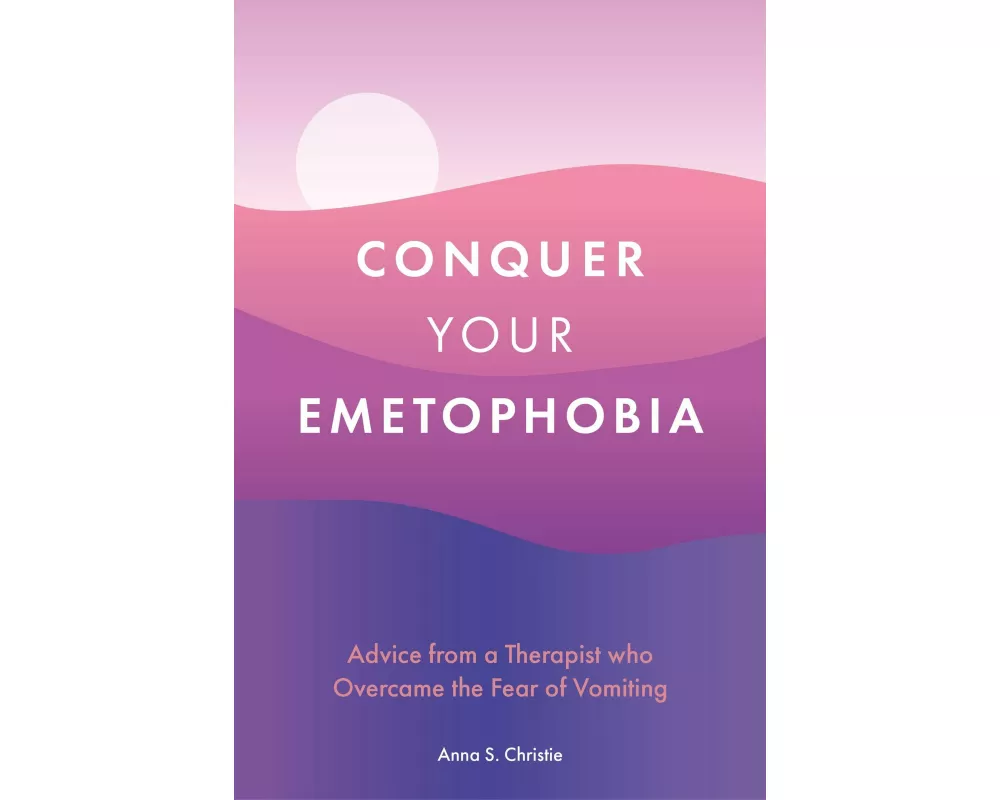 Conquer Your Emetophobia