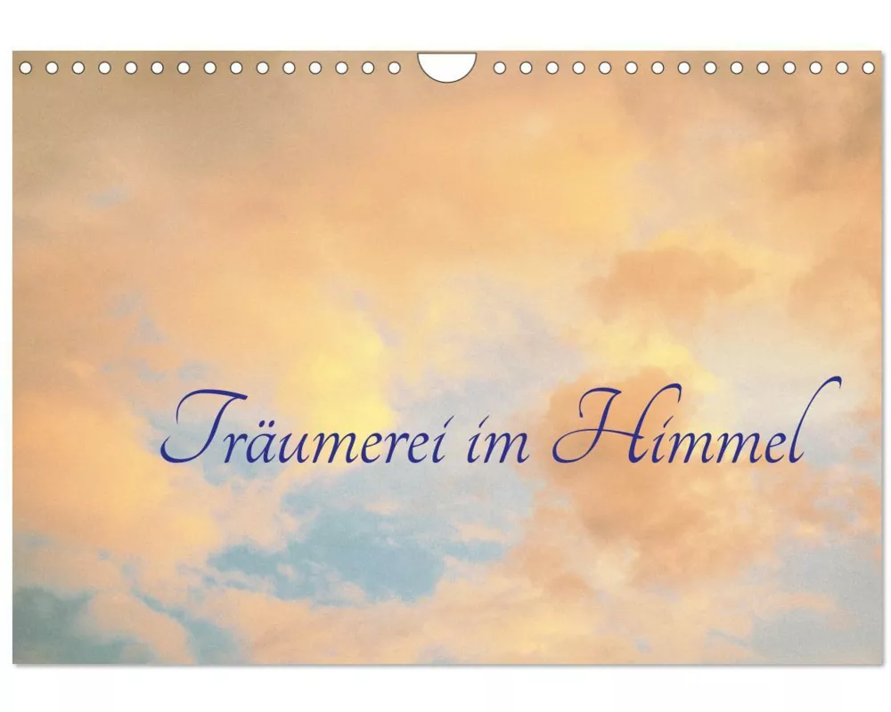 Träumerei im Himmel (Wandkalender 2026 DIN A4 quer), CALVENDO Monatskalender