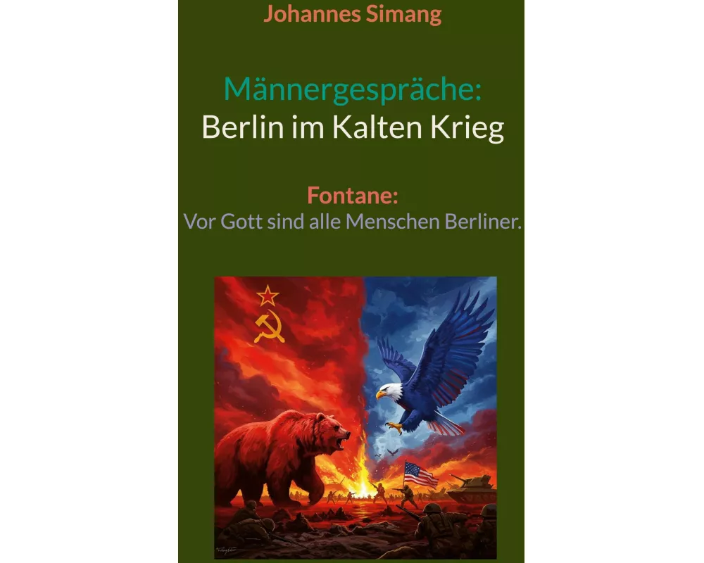 Männergespräche; Berlin im Kalten Krieg