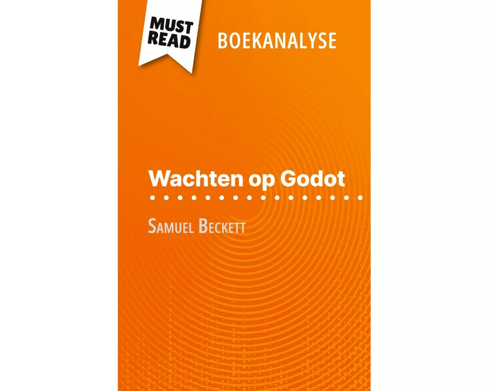 Wachten op Godot van Samuel Beckett (Boekanalyse)