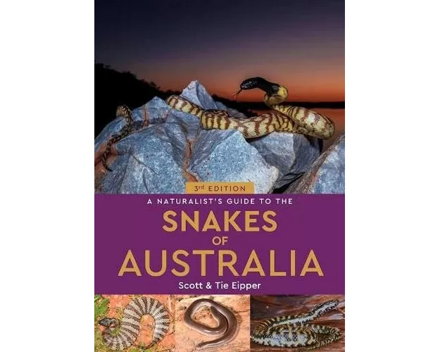A Naturalist's Guide to the Snakes of Australia