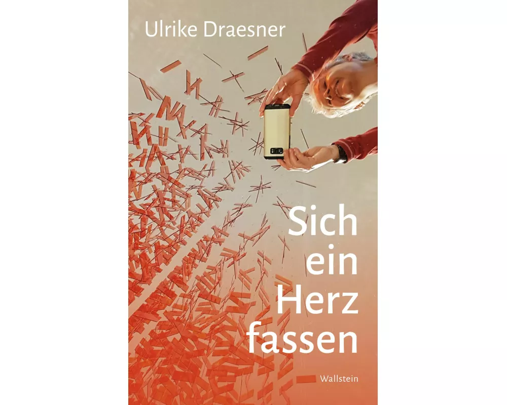 Sich ein Herz fassen