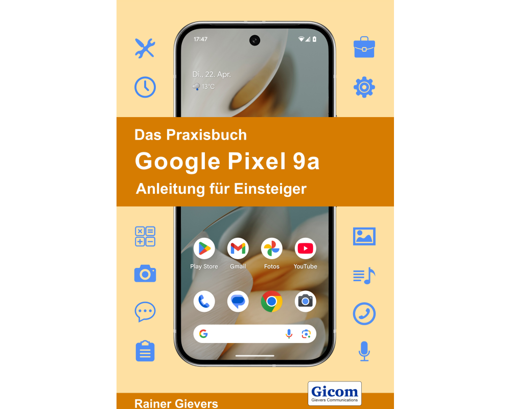 Das Praxisbuch Google Pixel 9a - Anleitung für Einsteiger