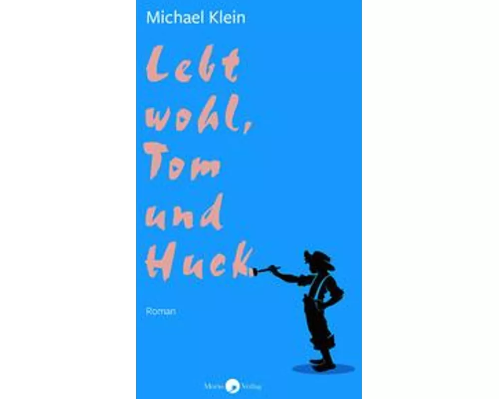 Lebt wohl, Tom und Huck