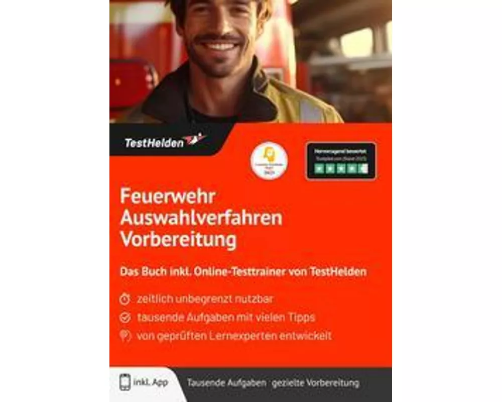 Feuerwehr Auswahlverfahren Vorbereitung: Das Buch inkl. Online-Testtrainer von TestHelden