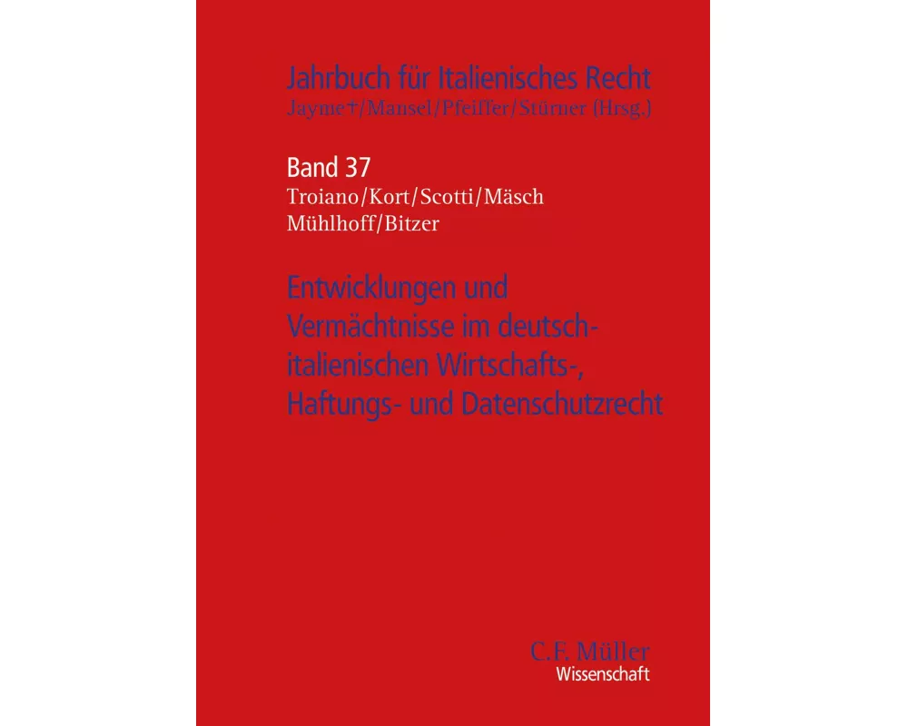 Entwicklungen und Vermächtnisse im deutsch-italienischen Wirtschafts-, Haftungs- und Datenschutzrecht