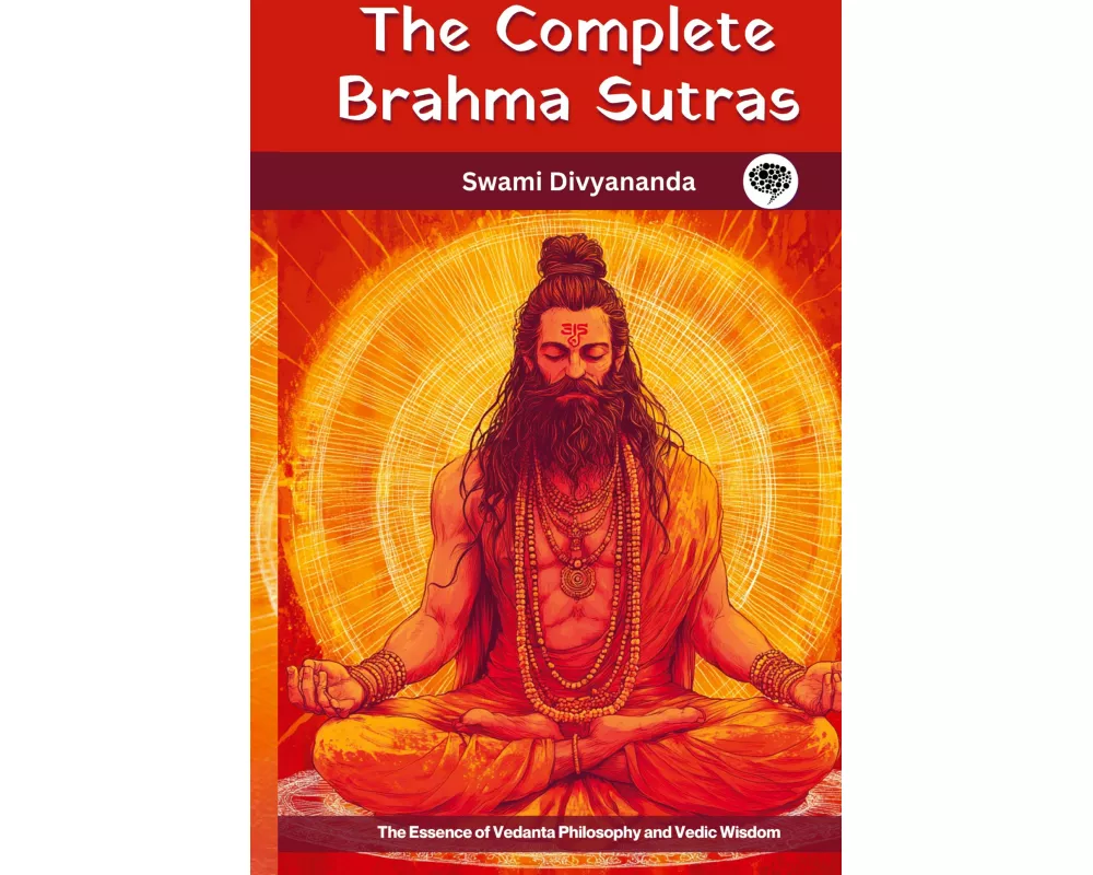 The Complete Brahma Sutras
