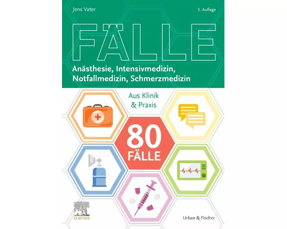 80 Fälle Anästhesie, Intensivmedizin, Notfallmedizin, Schmerzmedizin