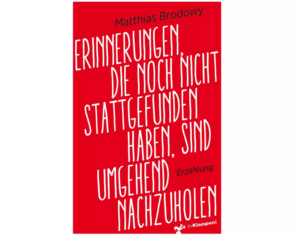 Erinnerungen, die noch nicht stattgefunden haben, sind umgehend nachzuholen