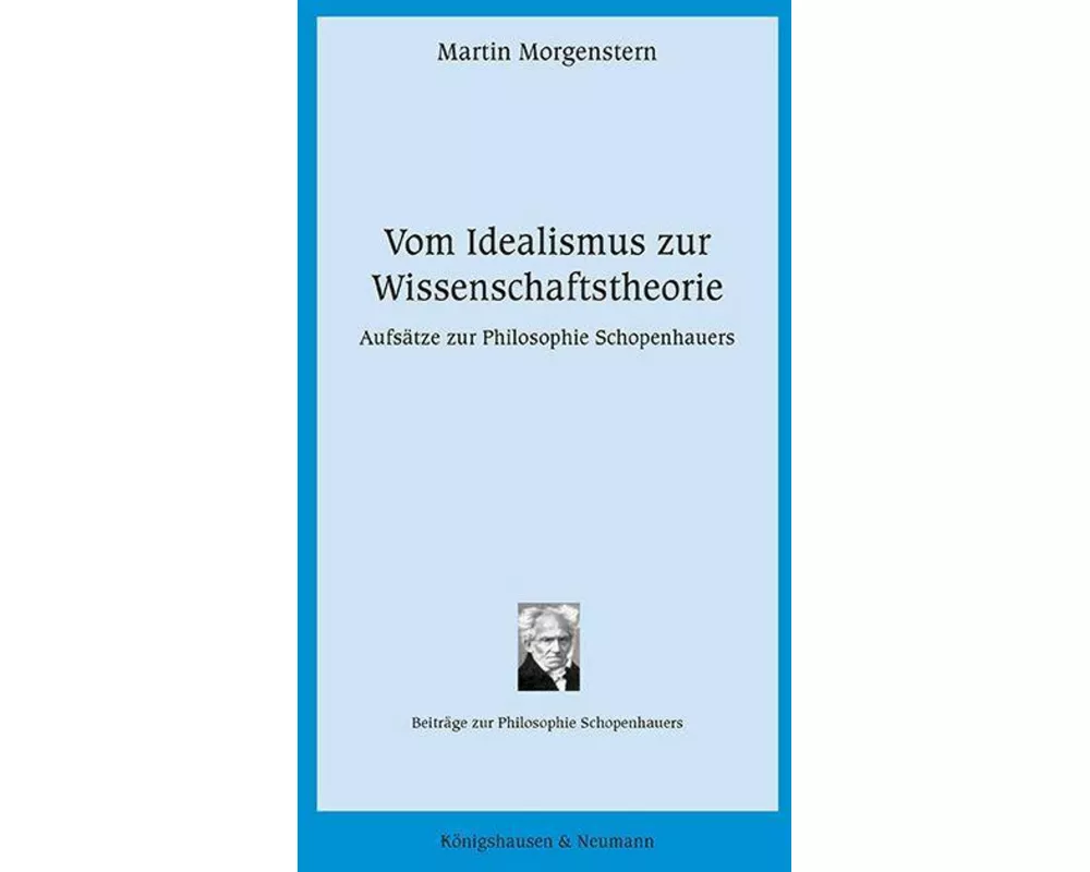Vom Idealismus zur Wissenschaftstheorie