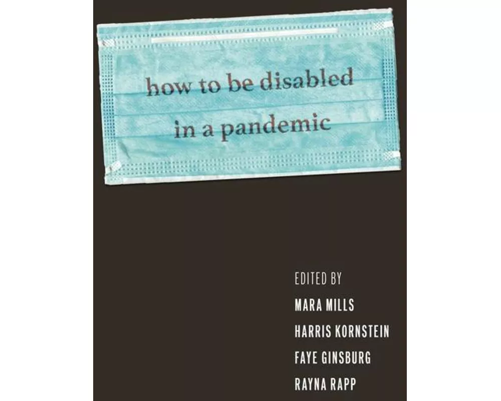 How to Be Disabled in a Pandemic