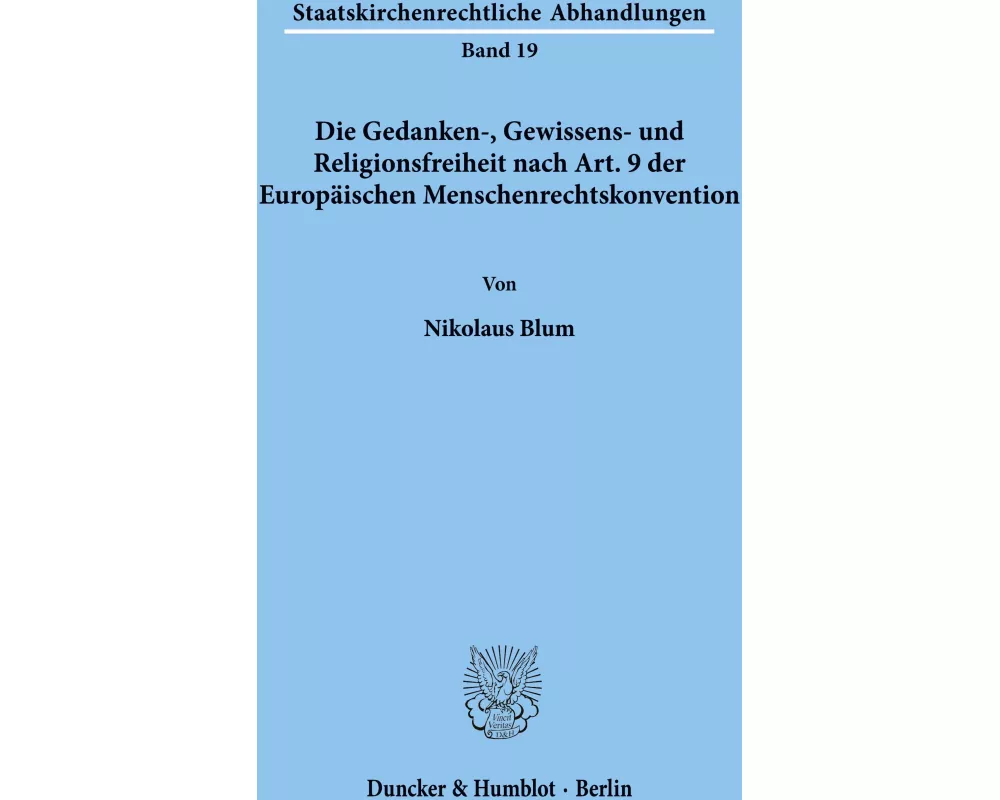 Die Gedanken-, Gewissens- und Religionsfreiheit nach Art. 9 der Europäischen Menschenrechtskonvention