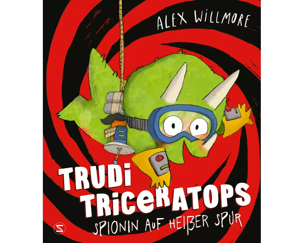 Trudi Triceratops. Spionin auf heißer Spur