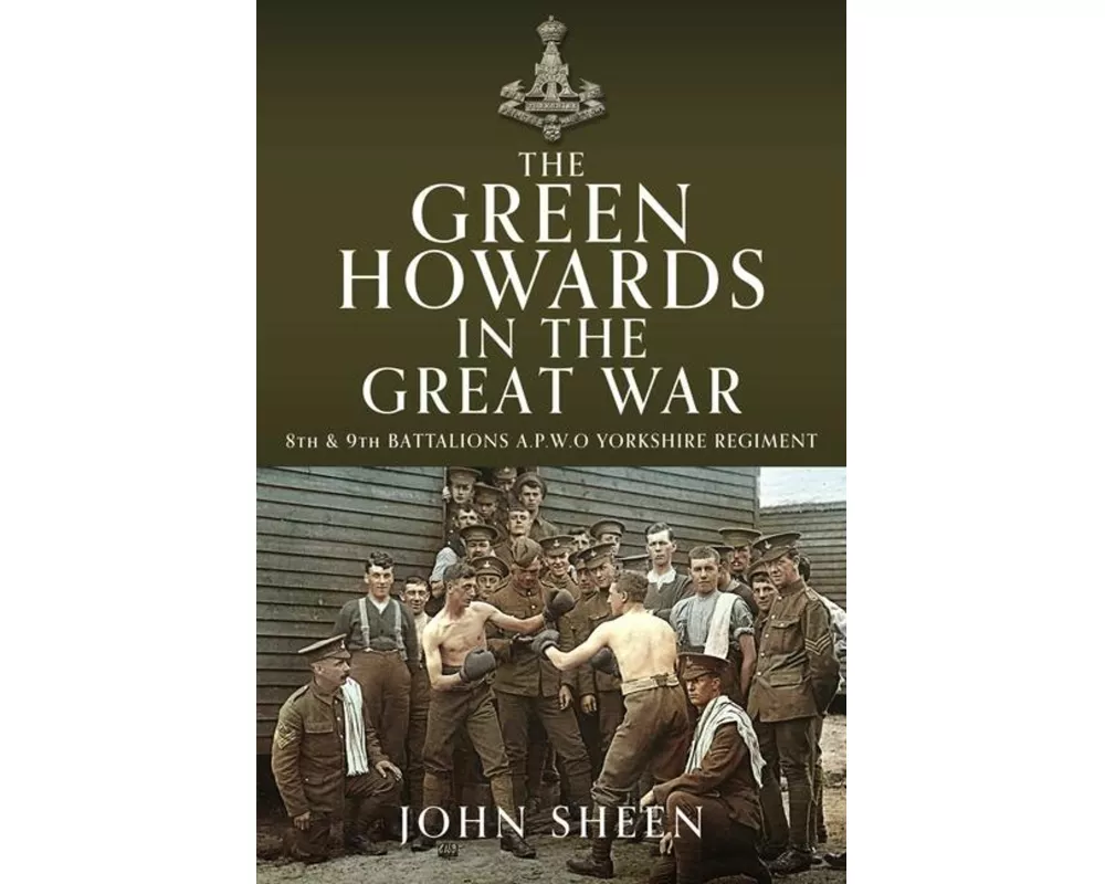 The Green Howards in the Great War