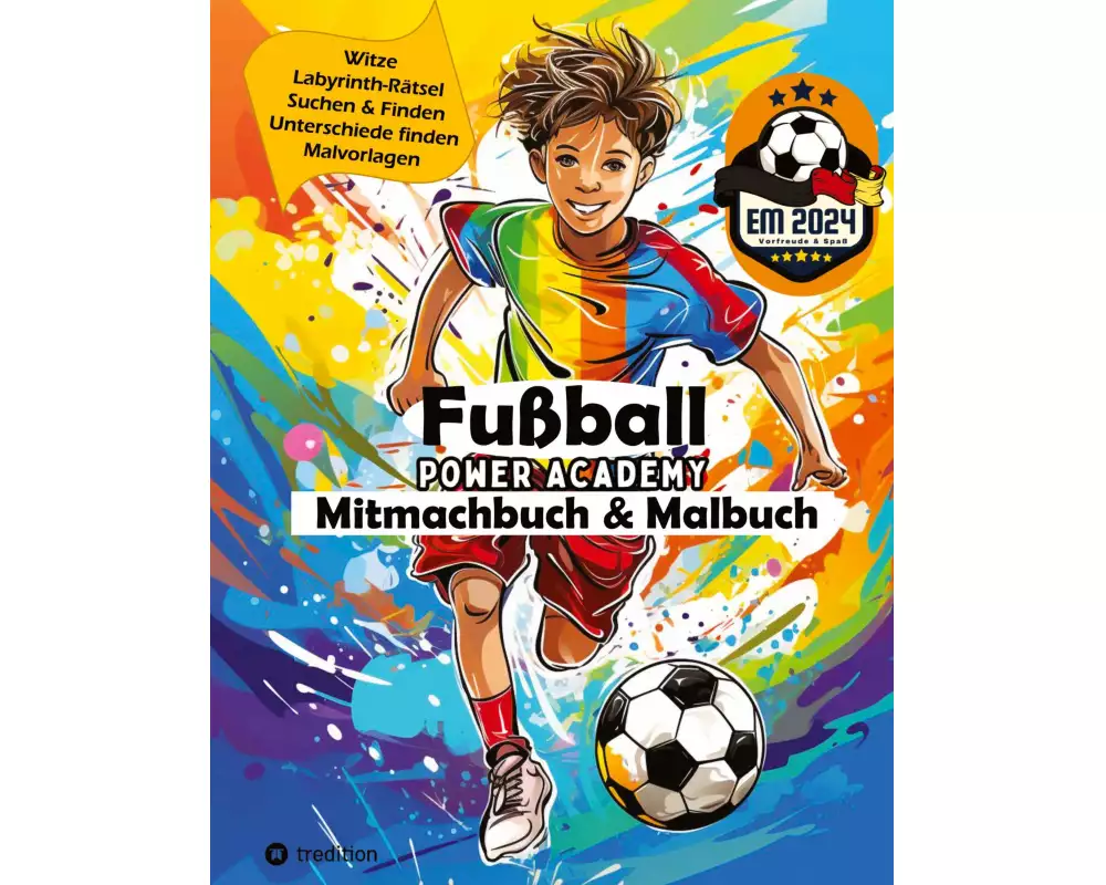Mitmachbuch für Kinder Fußball - Malbuch Fußball für Jungen, Kinder ab 9 - Labyrinth Rätsel, Witze, Suchen & Finden