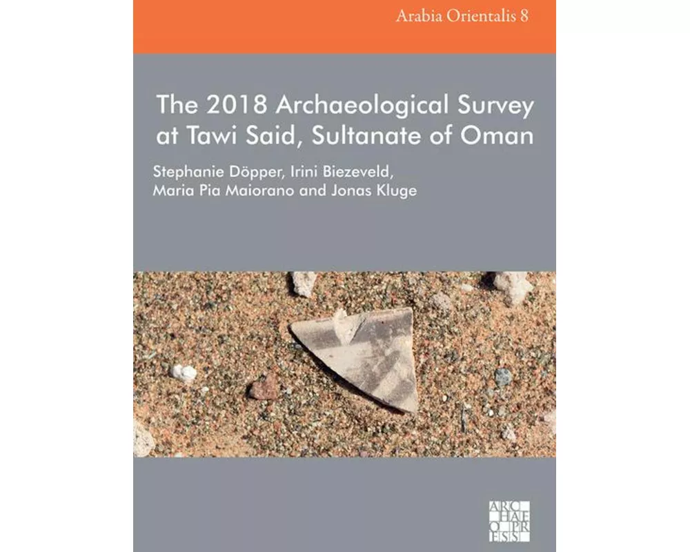 The 2018 Archaeological Survey at Tawi Said, Sultanate of Oman