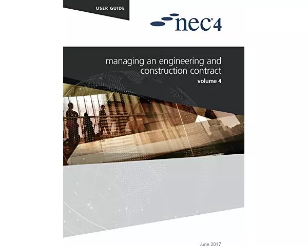 NEC4: Managing an Engineering and Construction Contract