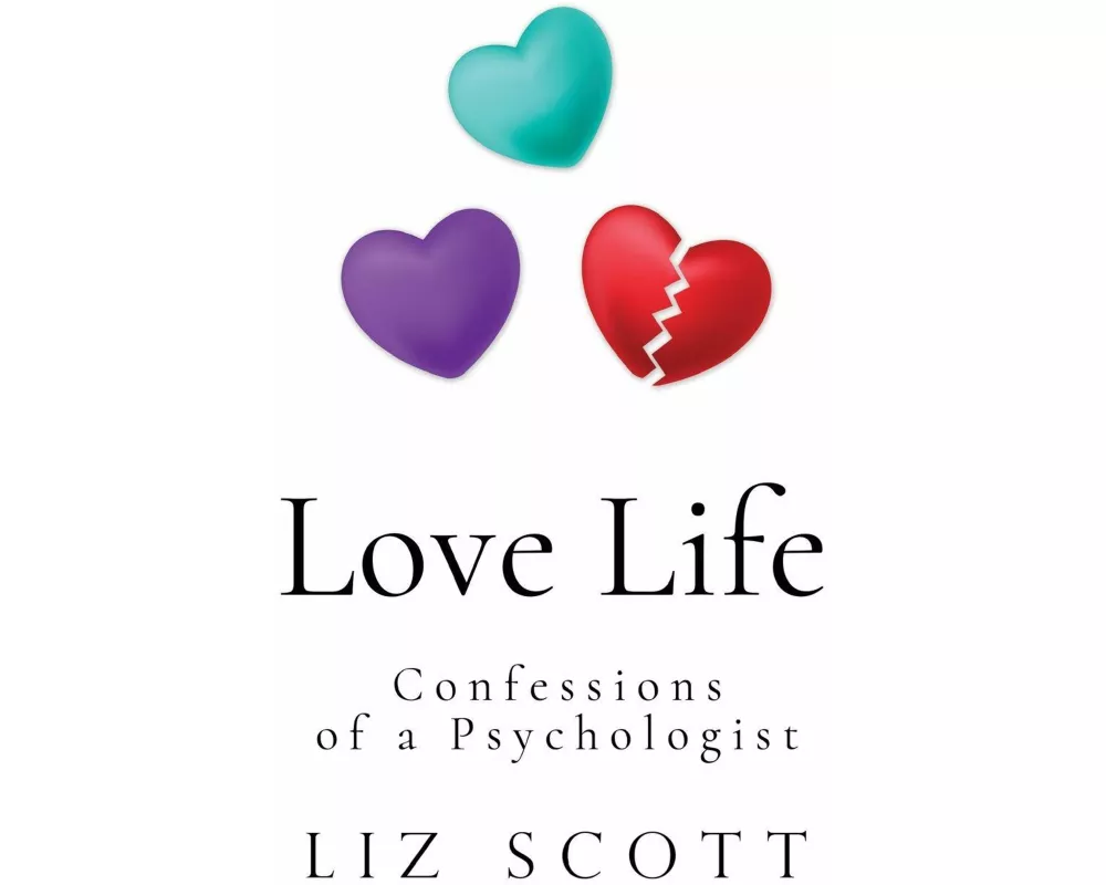 Love Life: Confessions of a Psychologist