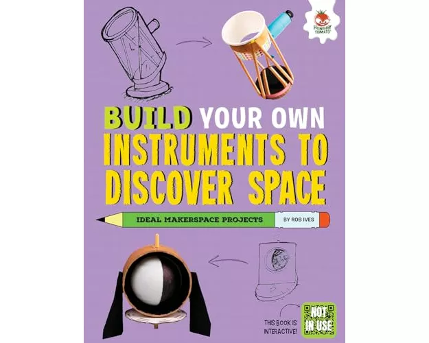 Build Your Own Instruments to Discover Space